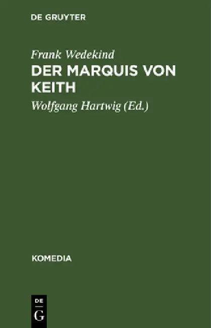 Der Marquis von Keith by Frank Wedekind, Wolfgang Hartwig