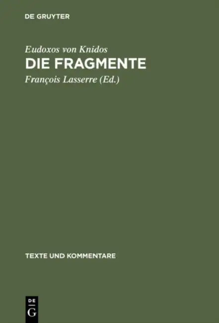 Die Fragmente by Eudoxos Von Knidos, François Lasserre