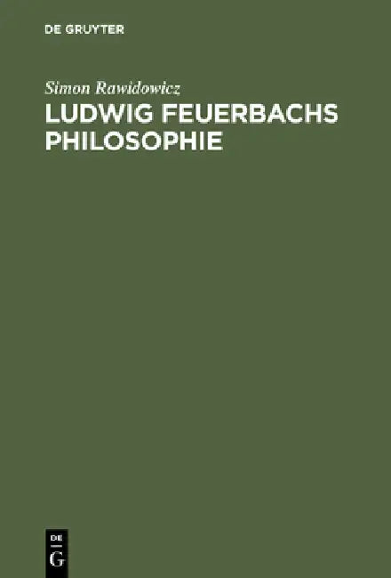 Ludwig Feuerbachs Philosophie by Simon Rawidowicz