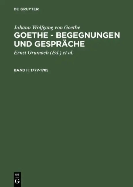 1777-1785 by Ernst Grumach, Renate Grumach, Johann Wolfgang Von Goethe