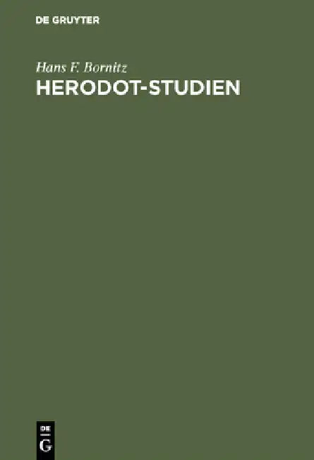 Herodot-Studien by Hans F. Bornitz
