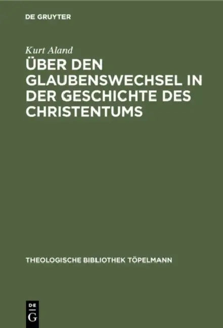Über den Glaubenswechsel in der Geschichte des Christentums by Kurt Aland