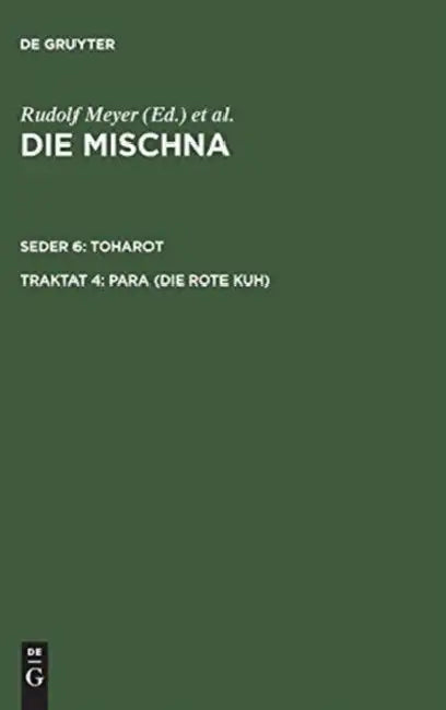 Die Mischna, Traktat 4, Para (Die rote Kuh) by Günter Mayer