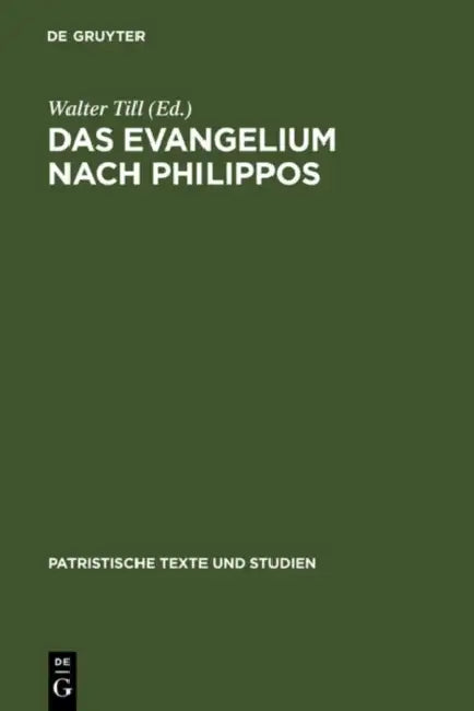 Das Evangelium nach Philippos by Walter Till