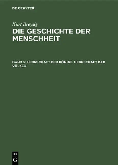 Herrschaft der Könige. Herrschaft der Völker by Kurt Breysig