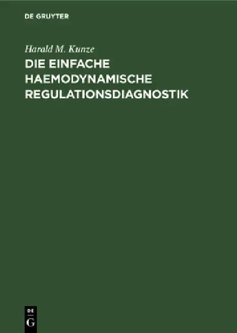 Die einfache haemodynamische Regulationsdiagnostik by Harald M. Kunze
