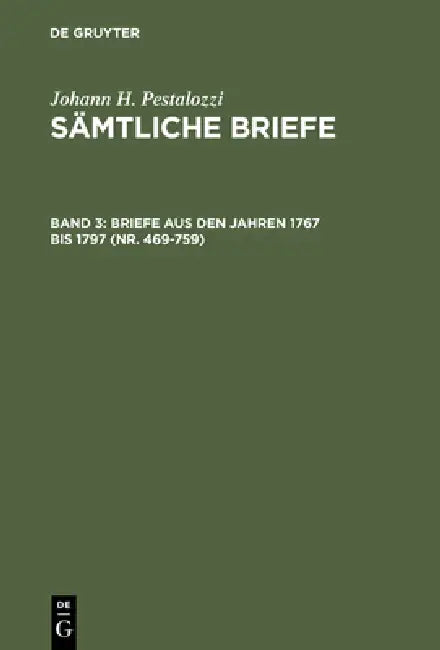 Briefe aus den Jahren 1767 bis 1797 (Nr. 469-759) by Emanuel Dejung, Hans Stettbacher