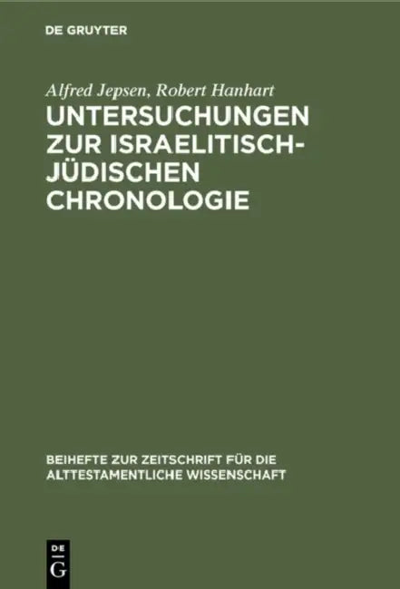 Untersuchungen Zur Israelitisch-Jüdischen Chronologie by Alfred Jepsen, Robert Hanhart