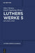 Luthers Werke in Auswahl, Fünfter Band, Der junge Luther by Erich Vogelsang