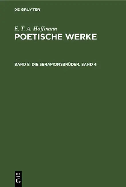 Die Serapionsbrüder, Band 4 by Walter Wellenstein, E. T. a. Hoffmann