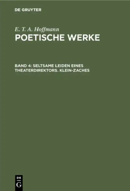 Seltsame Leiden eines Theaterdirektors. Klein-Zaches by Walter Wellenstein, E. T. a. Hoffmann