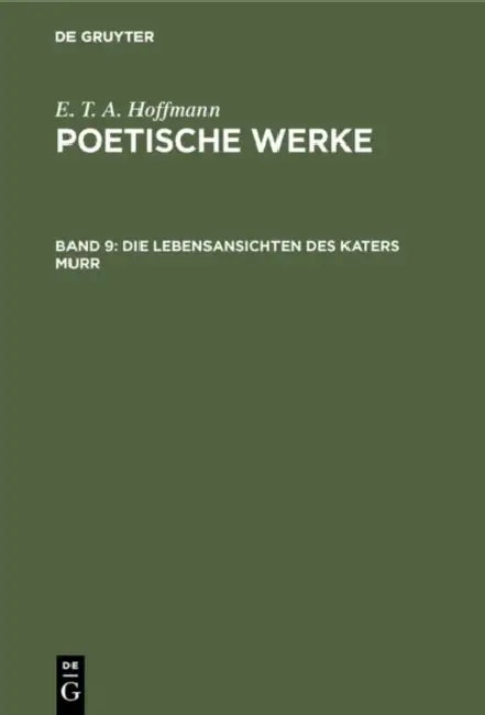Die Lebensansichten des Katers Murr by Walter Wellenstein, E. T. a. Hoffmann