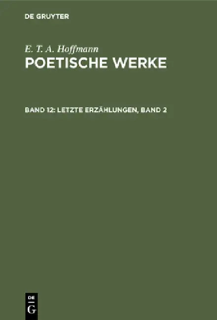Letzte Erzählungen, Band 2 by Walter Wellenstein, E. T. a. Hoffmann