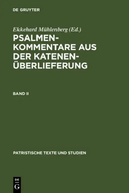 Psalmenkommentare Aus Der Katenenüberlieferung. Band II by Ekkehard Mühlenberg