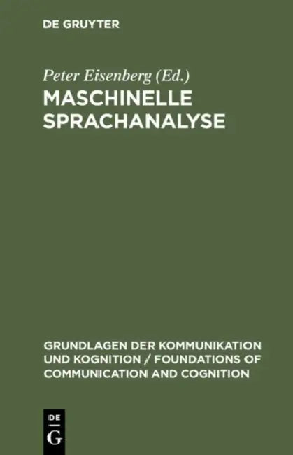 Maschinelle Sprachanalyse: Beiträge Zur Automatischen Sprachbearbeitung I. by Peter Eisenberg