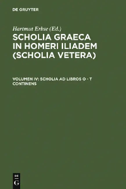Scholia AD Libros O - T Continens by Hartmut Erbse