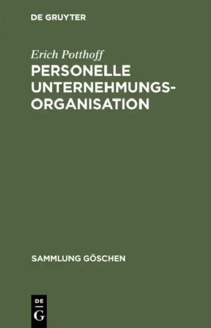 Personelle Unternehmungsorganisation by Erich Potthoff