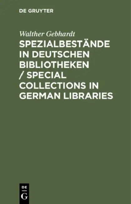 Spezialbestände in Deutschen Bibliotheken: Bundesrepublik Deutschland Einschliesslich Berlin - West by Walther Gebhardt