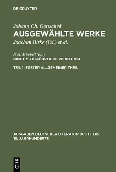 Ausführliche Redekunst. Erster Allgemeiner Theil by Johann Christoph Gottsched, P. M. Mitchell, Rosemary Scholl