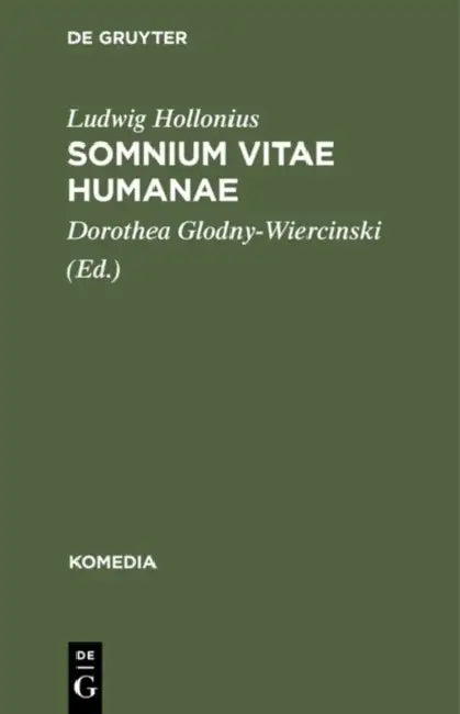 Somnium Vitae Humanae by Ludwig Hollonius, Dorothea Glodny-Wiercinski