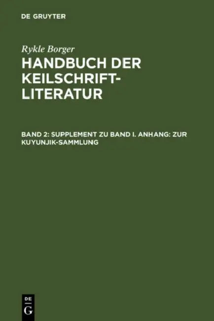 Supplement Zu Band I. Anhang: Zur Kuyunjik-Sammlung by Rykle Borger