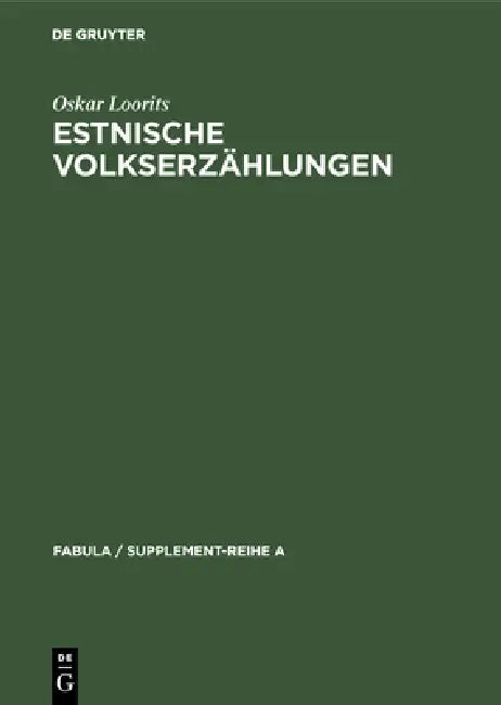 Estnische Volkserzählungen by Oskar Loorits