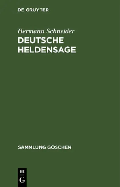 Deutsche Heldensage by Hermann Schneider, Roswitha Wisniewski