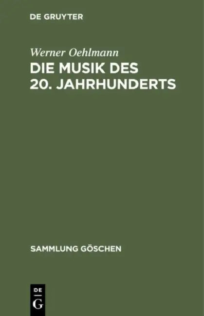 Die Musik des 20. Jahrhunderts by Werner Oehlmann