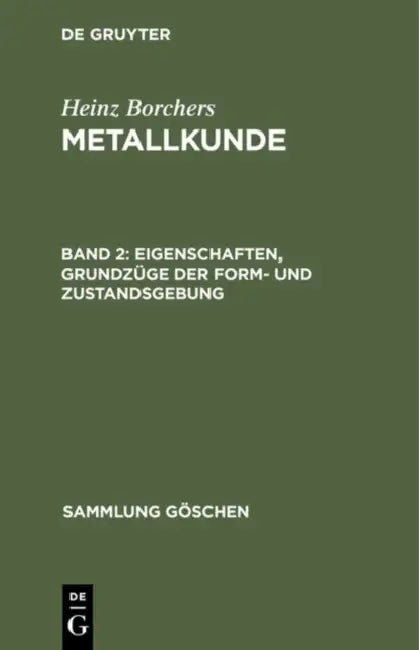 Eigenschaften, Grundzüge der Form- und Zustandsgebung by Heinz Borchers