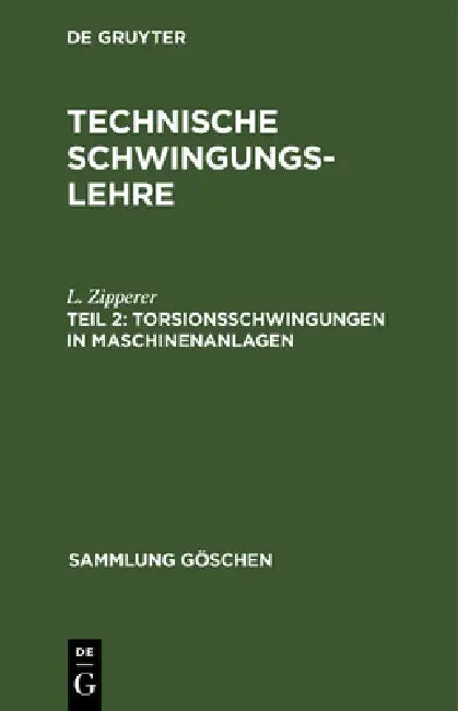 Torsionsschwingungen in Maschinenanlagen by L. Zipperer