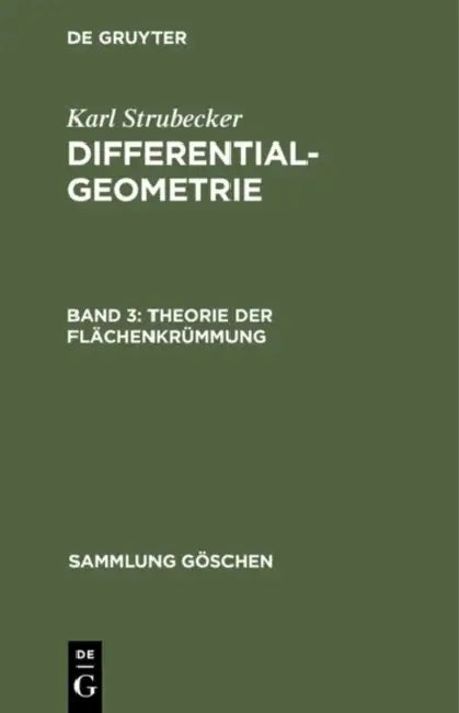 Theorie Der Flächenkrümmung by Karl Strubecker