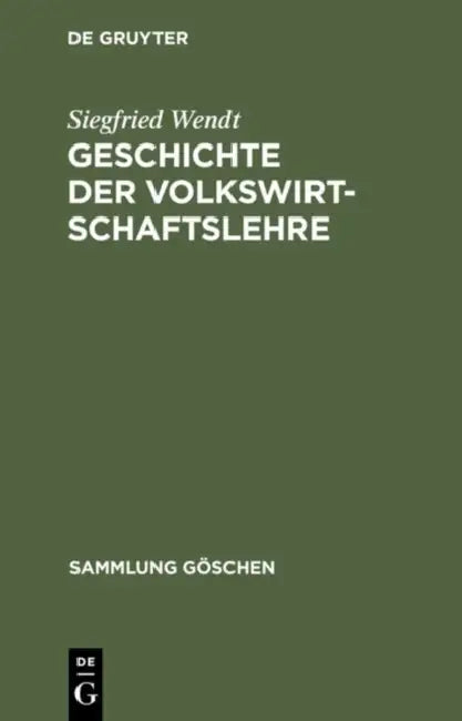 Geschichte der Volkswirtschaftslehre by Siegfried Wendt