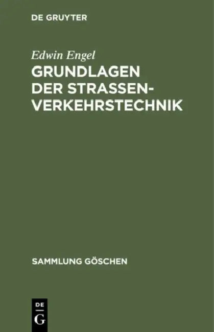 Grundlagen der Strassenverkehrstechnik by Edwin Engel