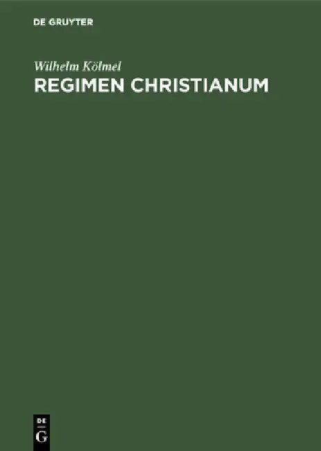 Regimen Christianum by Wilhelm Kölmel
