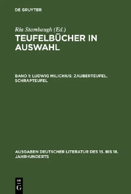 Teufelbücher in Auswahl, Band 1, Ludwig Milichius: Zauberteufel. Schrapteufel by Ria Stambaugh