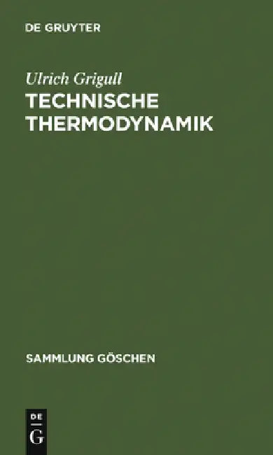 Technische Thermodynamik by Ulrich Grigull