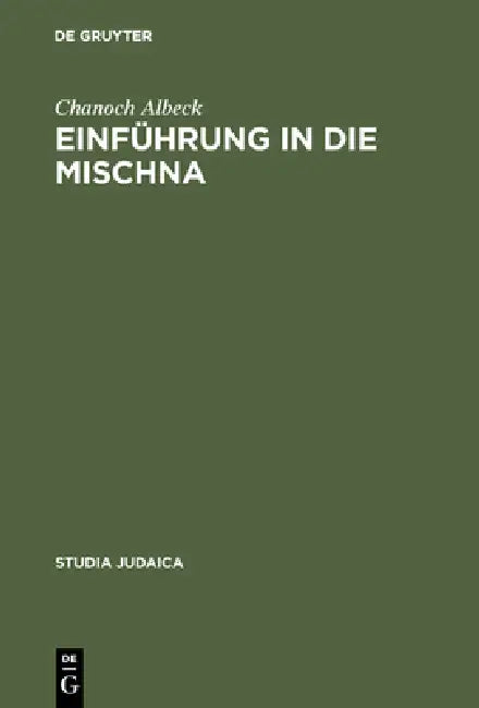 Einführung in die Mischna by Chanoch Albeck, Tamar Galewski