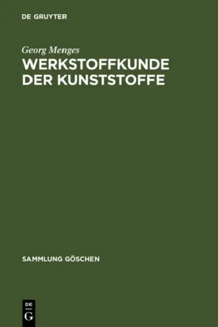 Werkstoffkunde der Kunststoffe by Georg Menges