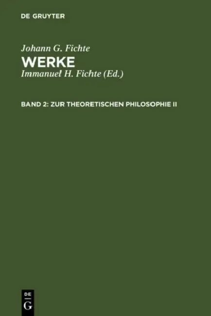 Zur Theoretischen Philosophie II by Immanuel Hermann Fichte, Johann G. Fichte