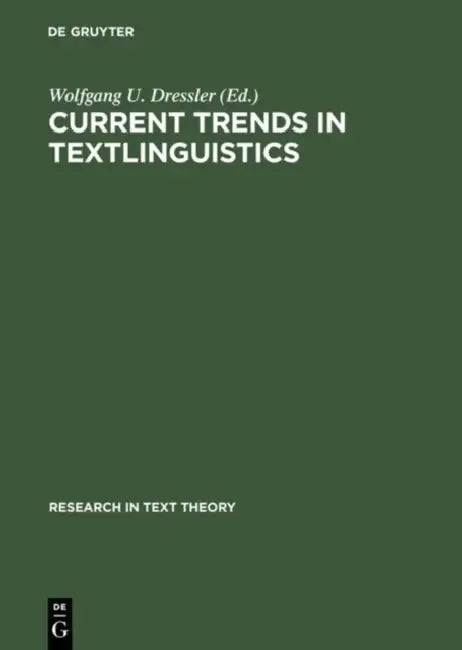 Current Trends in Textlinguistics by Wolfgang U. Dressler