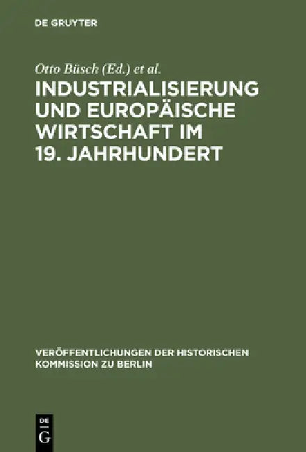 Industrialisierung und Europäische Wirtschaft im 19. Jahrhundert by Otto Büsch, Wolfram Fischer, Hans Herzfeld
