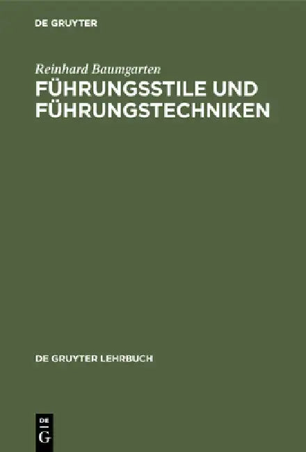 Führungsstile und Führungstechniken by Reinhard Baumgarten