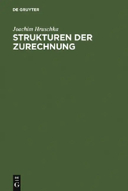 Strukturen der Zurechnung by Joachim Hruschka