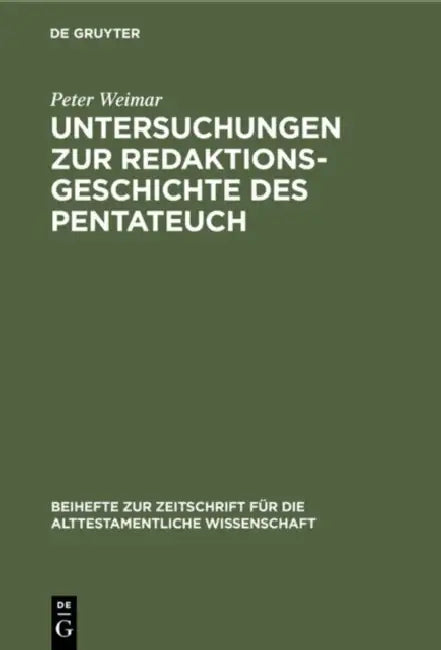 Untersuchungen Zur Redaktionsgeschichte Des Pentateuch by Peter Weimar