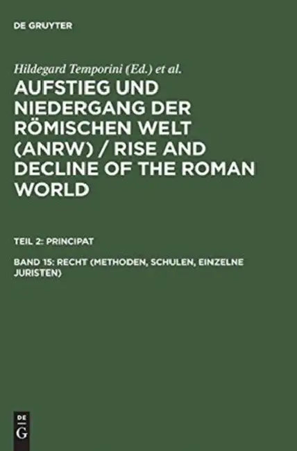Recht (Methoden, Schulen, Einzelne Juristen) by Hildegard Temporini