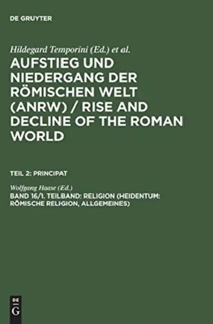 Religion (Heidentum: Romische Religion, Allgemeines) by Wolfgang Haase