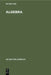 Algebra by No Contributor