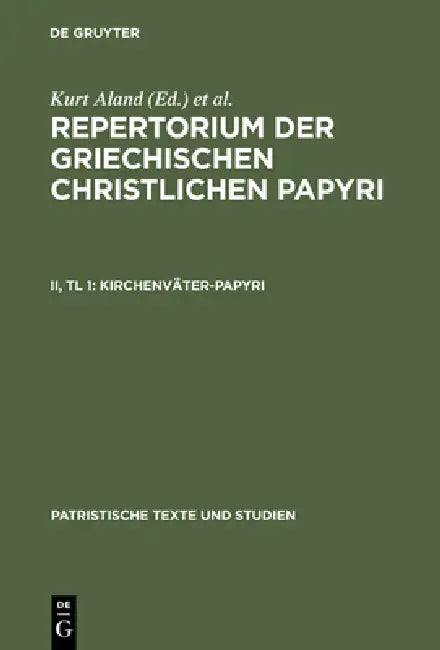 Kirchenväter-Papyri: Teil 1: Beschreibungen by Kurt Aland, Hans-Udo Rosenbaum