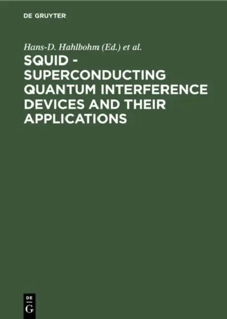 Squid - Superconducting Quantum Interference Devices and Their Applications: Proceedings of the International Conference on Superconducting Quantum De by Hans-D Hahlbohm, Heinz Lübbig