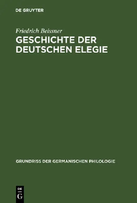 Geschichte der deutschen Elegie by Friedrich Beissner